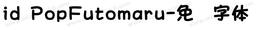 id PopFutomaru字体转换